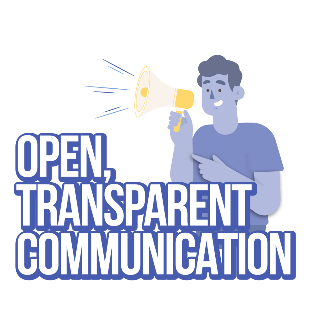 Open, transparent communication