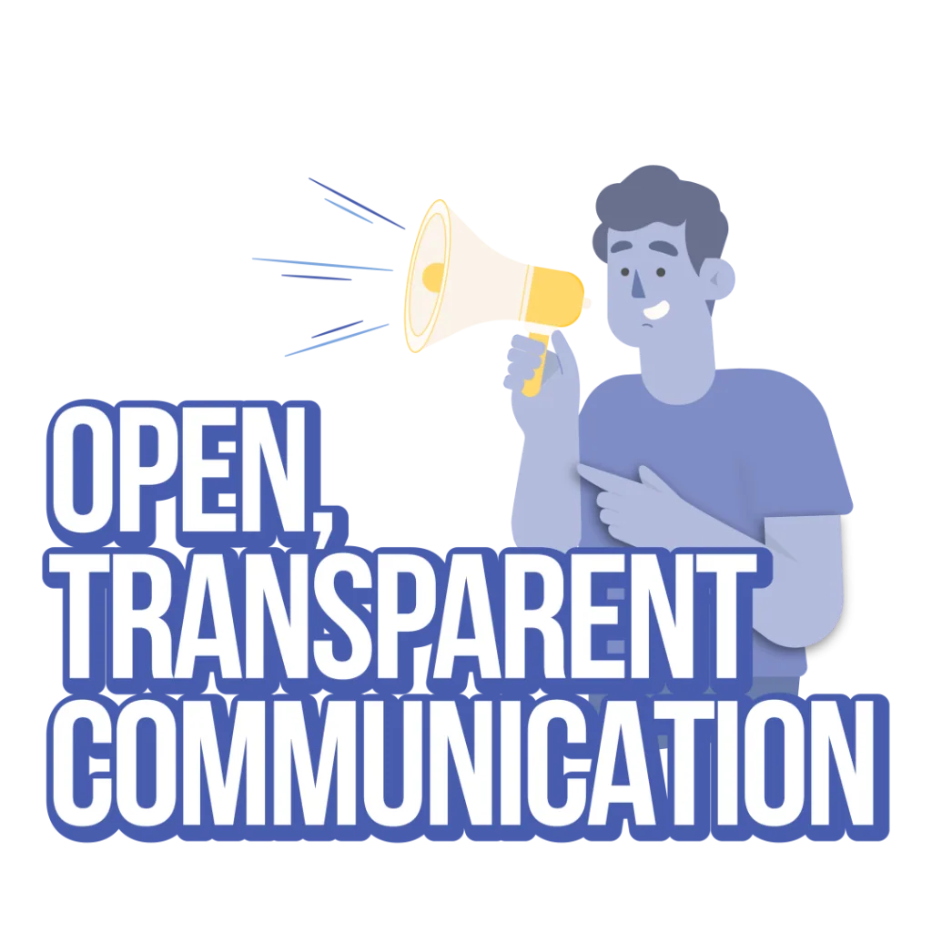 Open, transparent communication