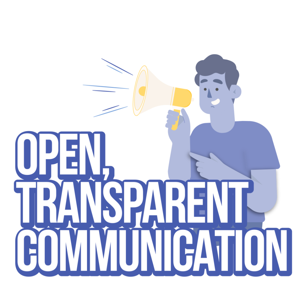 Open, transparent communication