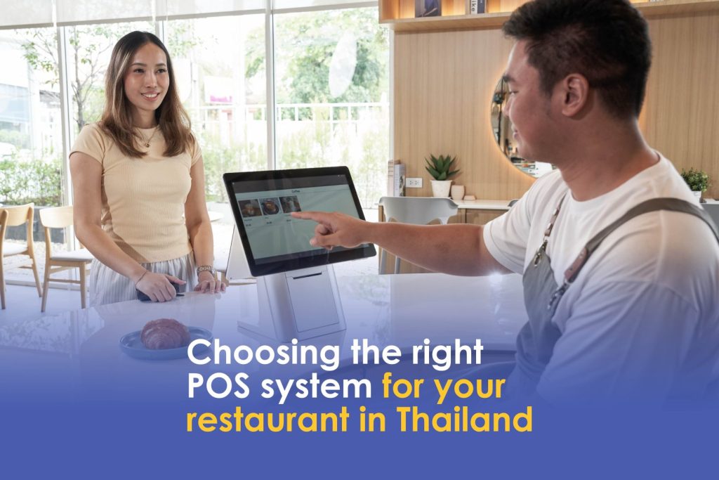 Choose the right POS for your restauramt in Thailand
